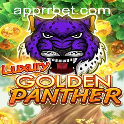 Discover the Thrills of LUXURYGOLDENPANTHER: A Riveting Gaming Experience